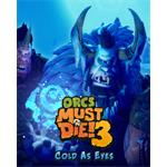 ESD Orcs Must Die! 3 Cold as Eyes